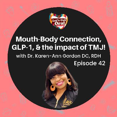 Mouth-Body Connection, GLP-1, & the Impact of TMJ with Dr. Karen-Ann Gordon! Mouth-Body Connection, GLP-1, & the Impact of TMJ with Dr. Karen-Ann Gordon!