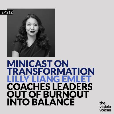 Coaching MiniCast Lillian Liang Emlet: From Burnout to Balance—Transforming Healthcare Leadership