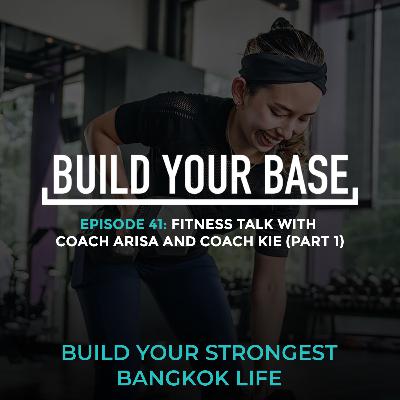 Fitness talk with Coach Arisa an Coach Kie (Part 1)