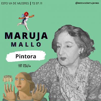 T2 Ep. 11 - Maruja Mallo