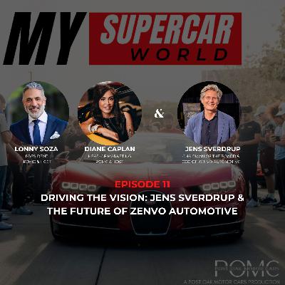 My Supercar World - Episode 11: DRIVING THE VISION: Jens Sverdrup & The Future of Zenvo Automotive My Supercar World - Episode 11: DRIVING THE VISION: Jens Sverdrup & The Future of Zenvo Automotive