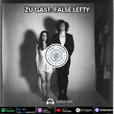 #5.47 Zu Gast: False Lefty #5.47 Zu Gast: False Lefty