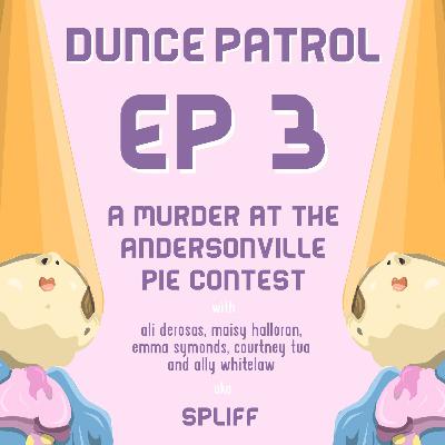 003 - A Murder at the Andersonville Pie Competition ( ft. Spliff ) 003 - A Murder at the Andersonville Pie Competition ( ft. Spliff )