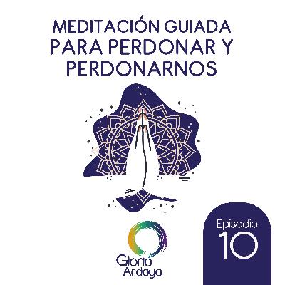 Meditación guiada para perdonar y perdonarnos