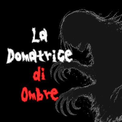 La Domatrice di Ombre - Leggenda Horror