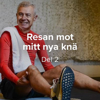Del 2 - Resan mot mitt nya knä Del 2 - Resan mot mitt nya knä