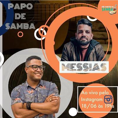 PAPO DE SAMBA - Messias Soares