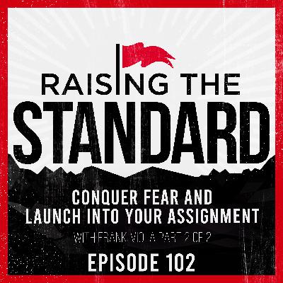 Conquer Fear and Launch into Your Assignment: with Frank Viola Part 2 of 2