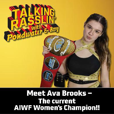 S2 Ep57: The Reign of Ava Brooks: AIWF Women’s Champion Speaks Out