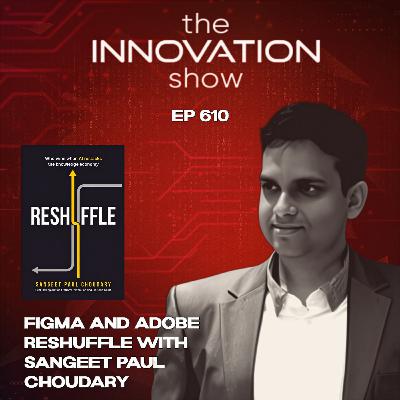 Sangeet Paul Choudary - Reshuffle: Figma Adobe and Just about Everything