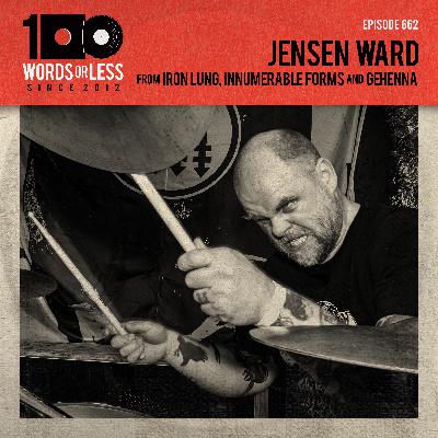 Jensen Ward from Iron Lung, Innumerable Forms, Gehenna and much more