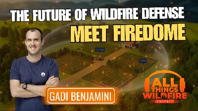 The Future of Wildfire Defense - Meet FireDome