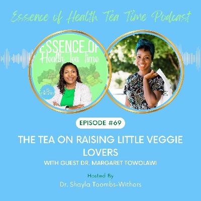 The Tea On Raising Little Veggie Lovers