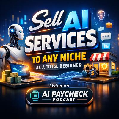 Sell AI Services to Any Niche as a Total Beginner Sell AI Services to Any Niche as a Total Beginner