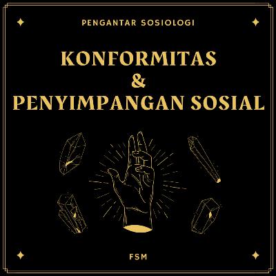 Pengantar Sosiologi 7: Konformitas dan Penyimpangan