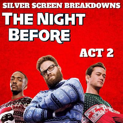 The Night Before Movie Review (2015), ACT 2 The Night Before Movie Review (2015), ACT 2