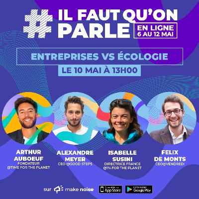 Entreprises et valeurs écologiques : peuvent-elles s'allier ? - Félix de Monts, Isabelle Susini, Alexandre Meyer & Arthur Auboeuf