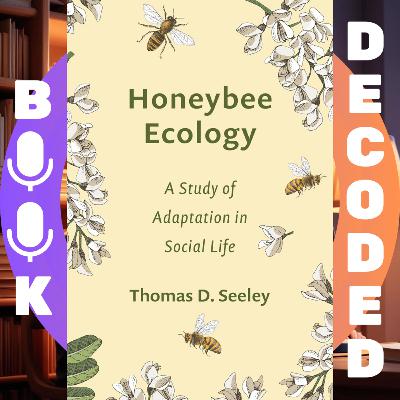 Honeybee Ecology: A Study of Adaptation in Social Life (Monographs in Behavior and Ecology) by Thomas D. Seeley