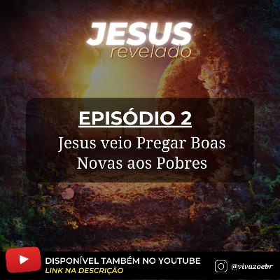 Jesus Revelado - EP 02 Jesus Revelado - EP 02