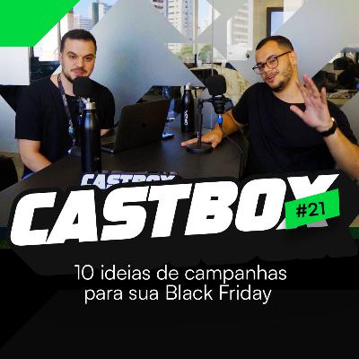Castbox #21 - 10 ideias de campanhas para sua Black Friday