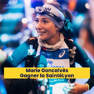 Episode 229 - Marie Goncalvès - Gagner la SaintéLyon Episode 229 - Marie Goncalvès - Gagner la SaintéLyon