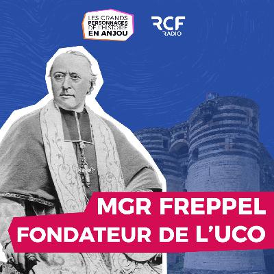 Mgr Freppel : évêque d'Angers, député du Finistère et fondateur de l'UCO