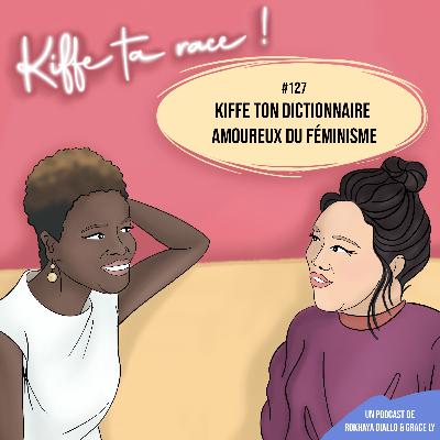 Kiffe ton dictionnaire amoureux du féminisme