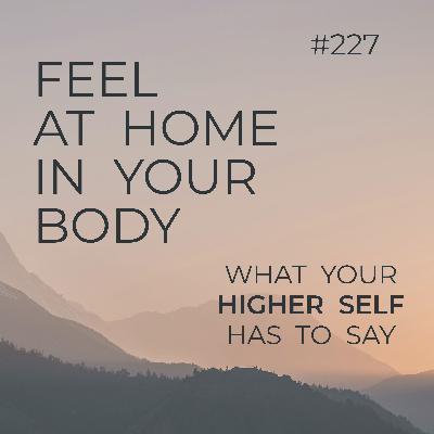 Unblock, Align, Feel At Home In Your Body | Hypnosis For New Habits | Seer Sessions #227