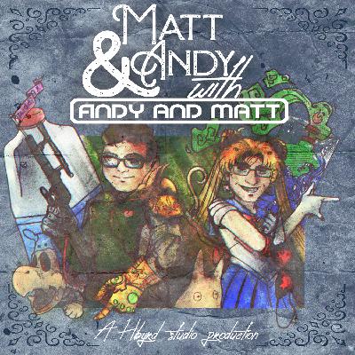 Matt and Andy with Andy and Matt - Long Video Games