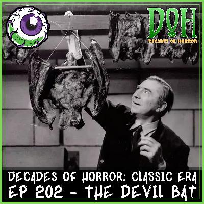 THE DEVIL BAT (1940) – Episode 202 – Decades of Horror: The Classic Era