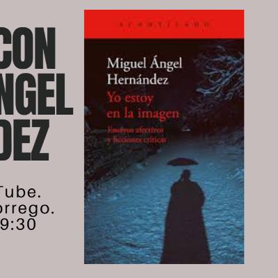 Charla con Miguel Ángel Hernández. Yo estoy en la imagen Charla con Miguel Ángel Hernández. Yo estoy en la imagen