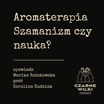 Aromaterapia. Szamanizm czy nauka? Aromaterapia. Szamanizm czy nauka?