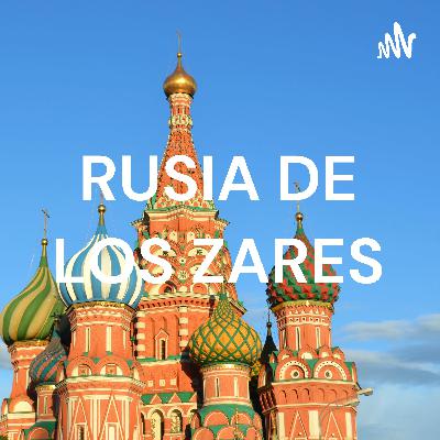RUSIA DE LOS ZARES