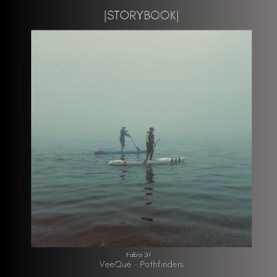 |STORYBOOK| Fable 07 - Pathfinders |STORYBOOK| Fable 07 - Pathfinders