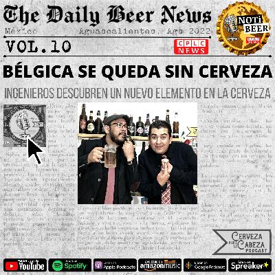 NotiBeer 10, “Bélgica se queda sin cerveza” NotiBeer 10, “Bélgica se queda sin cerveza”