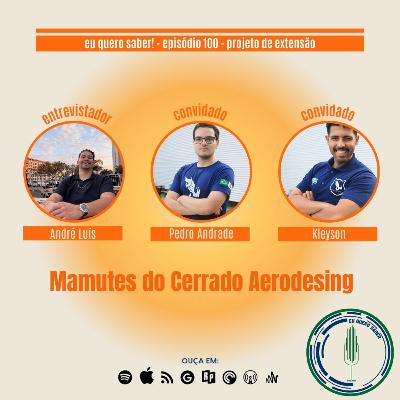 Episódio 100 'Extensão' - Mamutes do Cerrado Episódio 100 'Extensão' - Mamutes do Cerrado