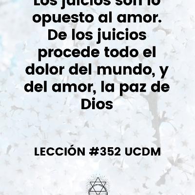 Lección #352 Curso de Milagros