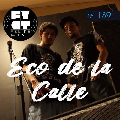 Ep. 139: Eco de la Calle
