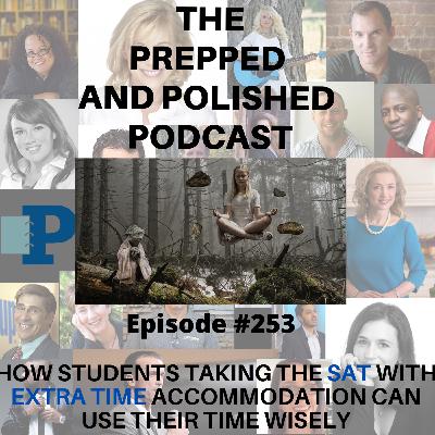 Tutoring Tips: How Students Taking the SAT with Extra Time Accommodation Can Use Their Time Wisely Tutoring Tips: How Students Taking the SAT with Extra Time Accommodation Can Use Their Time Wisely