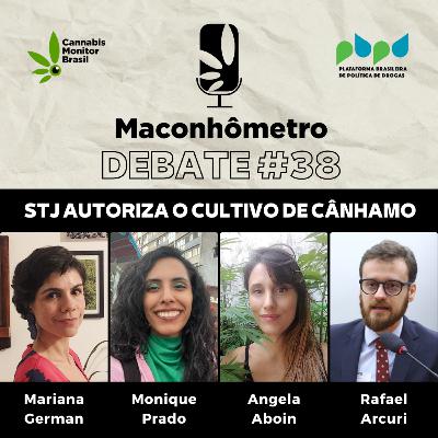 Debate #38 | STJ autoriza o cultivo de cânhamo por empresas no Brasil e define prazo para regulamentação Debate #38 | STJ autoriza o cultivo de cânhamo por empresas no Brasil e define prazo para regulamentação