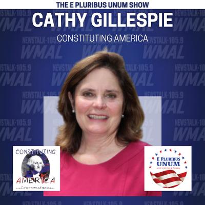 Ep. #35: Cathy Gillespie - Constituting America