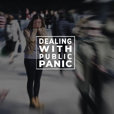 Dealing With Public Panic - March 8 - Special Message
