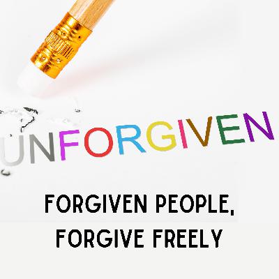 Recollections - Forgiven People, Forgive Freely