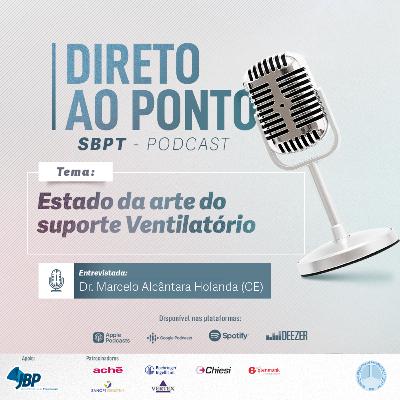 Direto ao Ponto SBPT: Estado da arte do suporte Ventilatório