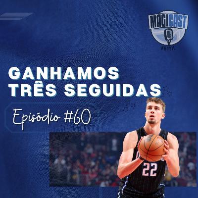 Magicast Brasil #60 | Três vitórias seguidas