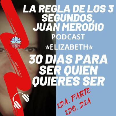 📖📱 2da. Parte, día 2 escucha, léelo, práctica y conviértete en quién quieres ser en 30 dias