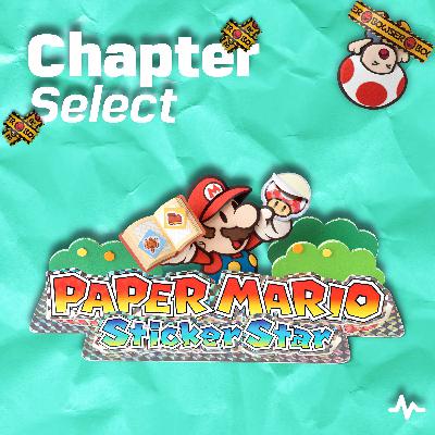 S1E6 - Paper Mario: Sticker Star