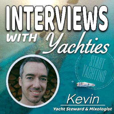 Interviews with Yachties - Kevin the Yacht Steward