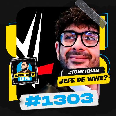 UHEP #1303 - Tony Khan estuvo cerca de comprar WWE