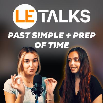 Le PASSÉ SIMPLE avec PRÉPOSITIONS DE TEMPS en ANGLAIS - A2.22